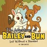 The Adventures of Bailey and Bun - Jim Moss - 9798898353452