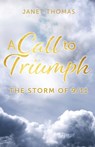 A Call to Triumph The Storm of 9/11 - Janet Thomas - 9798898358228
