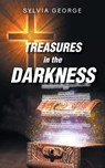 TREASURES in the DARKNESS - Sylvia George - 9798898381615