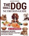 The Small Dog Nutrition Guide - Jennifer Morwen - 9798898430306