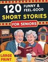 120 Funny & Feel-Good Short Stories for Seniors - Happy Page Press - 9798898431297
