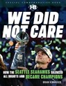 Nemhauser, B: We Did Not Care - Brian Nemhauser - 9798898550080