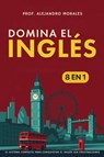 Domina el inglés - Alejandro Morales - 9798898606954