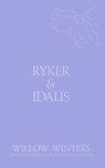 Ryker & Idalis - Willow Winters - 9798898610036