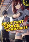 Reluctant Space Commander: From Death Wish to Galactic Hero! (Manga) Vol. 1 - Norasiro - 9798898630911