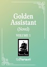 Golden Assistant: Jinpai Zhuli (Novel) Vol. 1 - Fei Tian Ye Xiang - 9798898634681