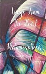Wings From The Heart Metamorphosis - Danielle Rasaka - 9798898651466