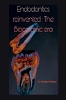Nivetha Krishnan: Endodontics Reinvented - Nivetha Krishnan - 9798898792190