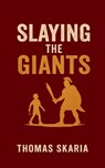 Slaying The Giants - Thomas Skaria - 9798898793845