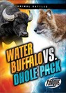 Water Buffalo vs. Dhole Pack - Nathan Sommer - 9798898801168