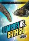 Lamprey vs. Catfish - Nathan Sommer - 9798898802738