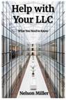 Help with Your LLC - Nelson Miller - 9798899014383