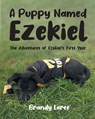 A Puppy Named Ezekiel - Brandy Laree' - 9798899222146
