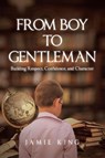 From Boy to Gentleman - Jamie King - 9798899223334
