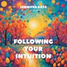 Following Your Intuition - Jennifer Ross - 9798899224706
