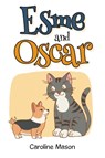Esme and Oscar - Caroline Mason - 9798899225666