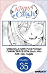 Always a Catch #035 - Mayo Momoyo ; Itsuki Mito ; Kaki Nagato - 9798899230097