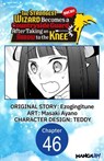 The Strongest Wizard Becomes a Countryside Guard After Taking an Arrow to the Knee #046 - Ezogingitune ; Masaki Ayano ; Teddy - 9798899233913