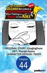 The Strongest Wizard Becomes a Countryside Guard After Taking an Arrow to the Knee #044 - Ezogingitune ; Masaki Ayano ; Teddy - 9798899233937