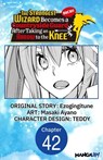 The Strongest Wizard Becomes a Countryside Guard After Taking an Arrow to the Knee #042 - Ezogingitune ; Masaki Ayano ; Teddy - 9798899233951