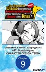 The Strongest Wizard Becomes a Countryside Guard After Taking an Arrow to the Knee #009 - Ezogingitune ; Masaki Ayano ; Teddy - 9798899234293