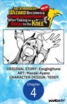 The Strongest Wizard Becomes a Countryside Guard After Taking an Arrow to the Knee #004 - Ezogingitune ; Masaki Ayano ; Teddy - 9798899234347