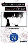 How I Attended an All-Guy's Mixer #074 - Nana Aokawa - 9798899245497