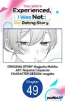 You Were Experienced, I Was Not: Our Dating Story #049 - Nagaoka Makiko ; Noyama Carpaccio ; magako - 9798899245725