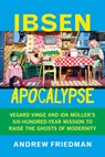 Ibsen Apocalypse - Andrew Friedman - 9798899480225