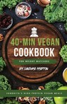 Sandhiya's High-Protein Vegan Meals: 40-Min Vegan Cookbook for Weight Watchers - Sandhiya Iyyappan - 9798899612220