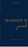 Manifest It - Manifest It by Melanie Singh - 9798899845246