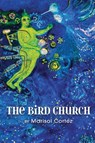 The Bird Church - Marisol Cortez - 9798899900198