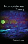 Incompleteness Theory - Danèlle Lejeune - 9798899900396