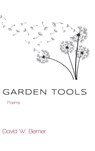 Garden Tools - David W. Berner - 9798899902109
