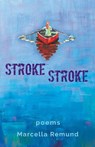 Stroke, Stroke - Marcella Remund - 9798899903717