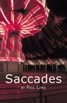 Saccades - Paul Long - 9798899903786