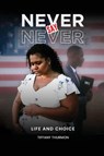 Never Say Never - Tiffany Thurmon - 9798900002064