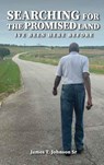 Searching For The Promise Land - James Johnson - 9798900190396