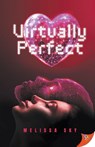 Virtually Perfect - Melissa Sky - 9798900350059