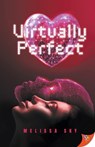 Virtually Perfect - Melissa Sky - 9798900350059