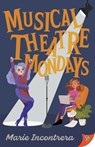 Musical Theatre Mondays - Marie Incontrera - 9798900350523