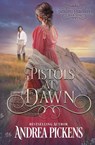 Pistols at Dawn - Andrea Pickens - 9798900430492