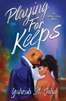 Playing For Keeps - Yahrah St. John - 9798900431109