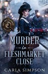Murder In Fleshmarket Close - Carla Simpson - 9798900431857