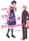 You Must Be This Tall to Propose! 1 - Fumi Mifuyu - 9798900740218