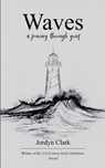 Waves a journey through grief - Jordyn Clark - 9798900811307