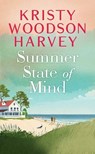 Summer State of Mind - Kristy Woodson Harvey - 9798900820019