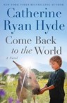 Come Back to the World - Catherine Ryan Hyde - 9798900820163