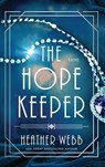 The Hope Keeper - Heather Webb - 9798900820170