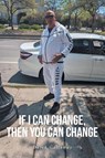 If I Can Change, Then You Can Change - Derek Galloway - 9798901060490